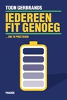 Iedereen fit genoeg - Toon Gerbrands - 9789492864000