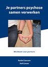 Je partners psychose samen verwerken - Stef Linsen ; Rachel Janssen - 9789492926982