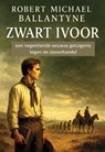 Zwart ivoor - Robert Michael Ballantyne - 9789492954954