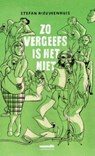Zo vergeefs is het niet - Stefan Nieuwenhuis - 9789493020153