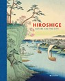 Hiroshige: Nature and the City - Jim Dwinger ; John Carpenter ; Andreas Marks - 9789493039988