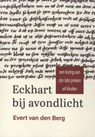 Eckhart bij avondlicht - Evert van den Berg - 9789493175778