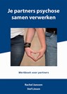 Je partners psychose samen verwerken - Rachel Janssen ; Stef Linsen - 9789493187092