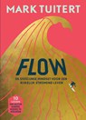 FLOW: De stoïcijnse mindset voor een rijkelijk stromend leven - Mark Tuitert - 9789493213432