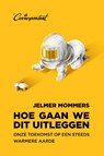 Hoe gaan we dit uitleggen - Jelmer Mommers - 9789493254121
