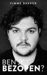 Ben je bezopen? - Fimme Bakker - 9789493272781
