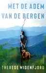 Met de adem van de bergen - Therese Widenfjord - 9789493285064
