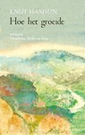 Hoe het groeide - Knut Hamsun - 9789493290112
