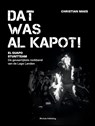 Dat was al kapot! - Christian Maes - 9789493293045