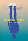 Spegelrinner - Paul van Dijk - 9789493318731