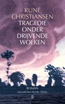 Tragedie onder drijvende wolken - Rune Christiansen - 9789493367944