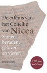 De erfenis van het Concilie van Nicea - Peter Nissen - 9789493395350