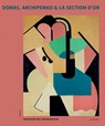 Donas, Archipenko & La Section d’Or - Peter J.H. Pauwels ; Adriaan Gonnissen - 9789493416406