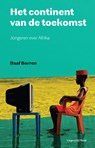 Het continent van de toekomst - Daaf Borren - 9789493420052