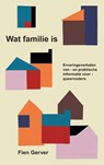 Wat familie is - Fien Gerver - 9789493425811