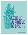 Lexique juridique de base - Tine Van Hecke - 9789493428591