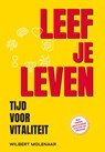 LEEF JE LEVEN - Wilbert Molenaar - 9789493440296