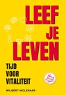Leef je leven - Wilbert Molenaar - 9789493440302