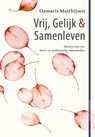 Vrij, gelijk & samenleven - Damaris Matthijsen - 9789493455061