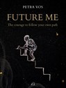 Future Me - Petra Vos - 9789493500297
