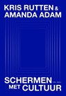 Schermen met cultuur - Kris Rutten ; Amanda Adam - 9789493521148