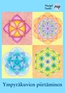 Ympyräkuvien piirtäminen - symmetriset taidekuvat harpilla - Musigfi Studio - 9789527163108