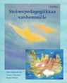 Steinerpedagogiikkaa vanhemmille - esittely ja taiteellisia harjoituksia lapsille - Paivi Halmekoski - 9789527163177