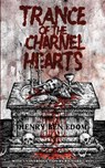 Trance Of The Charnel Hearts - Henry Ben Edom ; Richard Gavin - 9789528812791