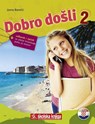 Dobro dosli 2 - Kroatisch als Fremdsprache Lehrbuch 2 udžbenik za ucenje hrvatskog jezika za strance - Jasna Baresic - 9789530219243
