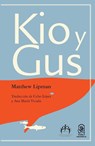 Lipman, M: Kio y Gus - Matthew Lipman - 9789561421387