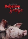 Orwell, G: Rebelión en la granja - George Orwell - 9789569197840