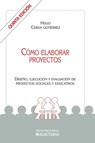 Cómo elaborar proyectos - Gutiérrez Cerda - 9789582000240