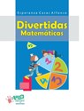 Divertidas matemáticas - Alfonso Casas - 9789582001025
