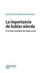 La importancia de hablar mierda [Edición especial] - Nicolás Buenaventura - 9789582013134