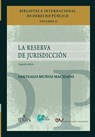 La Reserva de Jurisdiccion - Santiago Munoz Machado - 9789583512476
