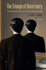 The Triumph of Uncertainty - Alfred I. Tauber - 9789633865965