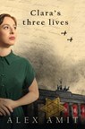 Clara's Three Lives - Alex Amit - 9789657872123