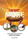 I Want More: Honouring God's Servant Gives Me More - Thelma Porter - 9789769612341