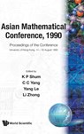 Asian Mathematical Conference, 1990 - Proceedings Of The Conference - ZHONG (.) LI ; KAR PING (YUNNAN UNIV,  China) Shum ; Chung-chun (Hong Kong Univ Of Sci & Tech, Hong Kong) Yang ; Le (.) Yang - 9789810207496