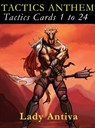TACTICS ANTHEM: Tactics Cards 1 to 24 - Lady Antiva - 9789810893200
