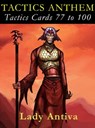 TACTICS ANTHEM: Tactics Cards 77 to 100 - Lady Antiva - 9789810893231