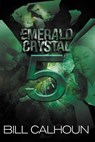 Emerald Crystal 5 - Bill Calhoun - 9789810903343