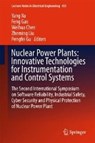 Nuclear Power Plants: Innovative Technologies for Instrumentation and Control Systems - XU,  Yang ; Gao, Feng ; Chen, Weihua - 9789811074158