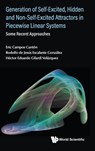 Generation Of Self-excited, Hidden And Non-self-excited Attractors In Piecewise Linear Systems: Some Recent Approaches - Eric Campos (Inst Potosino De Investigacion Cientifica Y Tecnologica A.c. Canton ; Rodolfo De Jesus (Technological Inst Of San Luis Potosi Escalante Gonzalez ; Hector Eduardo (Univ Panamericana Gilardi Velazquez - 9789811274114