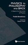 Physics To Philosophy And Back: A Search For The Limits Of Physics - Fedde (Utrecht University Benedictus - 9789811292699