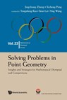 Solving Problems In Point Geometry: Insights And Strategies For Mathematical Olympiad And Competitions - Jing-zhong (Guangzhou University Zhang ; Xicheng (Central China Normal University Peng - 9789811294754