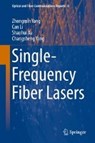 Single-Frequency Fiber Lasers - YANG,  Zhongmin ; Li, Can ; Xu, Shanhui ; Yang, Changsheng - 9789811360794