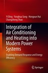 Integration of Air Conditioning and Heating into Modern Power Systems - Yi Ding ; Yonghua Song ; Hongxun Hui ; Changzheng Shao - 9789811364198