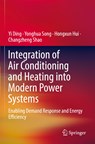 Integration of Air Conditioning and Heating into Modern Power Systems - Yi Ding ; Yonghua Song ; Hongxun Hui ; Changzheng Shao - 9789811364228