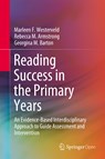 Reading Success in the Primary Years - Marleen F. Westerveld ; Rebecca M. Armstrong ; Georgina M. Barton - 9789811534911